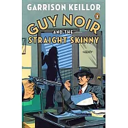 Guy Noir and the Straight Skinny