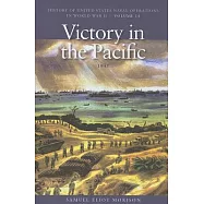 Victory in the Pacific, 1945: History of United States Naval Operations in World War II, Volume 14