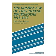 The Golden Age of the Chinese Bourgeoisie 1911 1937