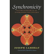 Synchronicity: Nature and Psyche in an Interconnected Universe