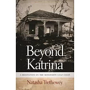 Beyond Katrina: A Meditation on the Mississippi Gulf Coast