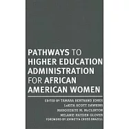 Pathways to Higher Education Administration for African American Women