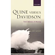 Quine Versus Davidson: Truth, Reference, and Meaning