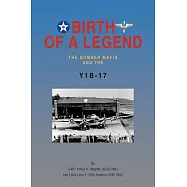 Birth of a Legend: The Bomber Mafia and the Y1b-17