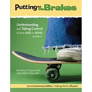 Putting on the Brakes: Understanding and Taking Control of Your ADD or ADHD