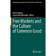 Free Markets and the Culture of Common Good