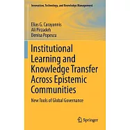 Institutional Learning and Knowledge Transfer Across Epistemic Communities: New Tools of Global Governance