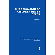 The Education of Children Under Seven