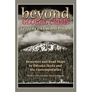 Beyond Global Crisis: Remedies and Road Maps by Daisaku Ikeda and His Contemporaries