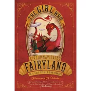 The Girl Who Circumnavigated Fairyland in a Ship of Her Own Making