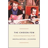 The Chosen Few: How Education Shaped Jewish History, 70-1492
