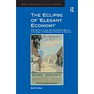 The Eclipse of ’Elegant Economy’: The Impact of the Second World War on Attitudes to Personal Finance in Britain