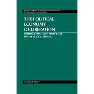 The Political Economy of Liberation: Thomas Sowell and James Cone on the Black Experience