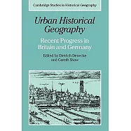 Urban Historical Geography: Recent Progress in Britain and Germany