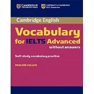 Cambridge Vocabulary for IELTS Advanced, Without Answers: Classroom Vocabulary Practice