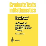 A Classical Introduction to Modern Number Theory