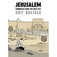 Jerusalem: Chronicles from the Holy City
