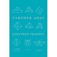 Farther Away: Essays