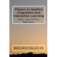 Papers in Applied Linguistics and Interactive Learning: Call and Virtual Research