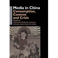 Media in China: Consumption, Content and Crisis