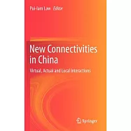 New Connectivities in China: Virtual, Actual and Local Interactions