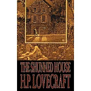 The Shunned House by H. P. Lovecraft, Fiction, Fantasy, Classics, Horror