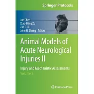 Animal Models of Acute Neurological Injuries II: Injury and Mechanistic Assessments