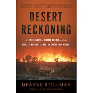 Desert Reckoning: A Town Sheriff, a Mojave Hermit, and the Biggest Manhunt in Modern California History