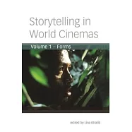 Storytelling in World Cinemas, Volume 1: Forms