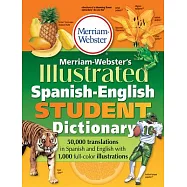 Merriam-Webster’s Illustrated Spanish-English Student Dictionary