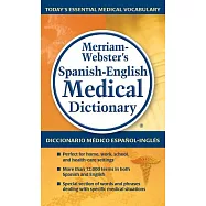 Merriam-Webster’s Spanish-English Medical Dictionary / Diccionario Medico Espanol-Ingles Merriam-Weber