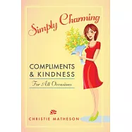 Simply Charming: Compliments and Kindness for All Occasions