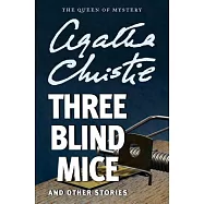 Three Blind Mice and Other Stories