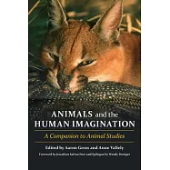 Animals and the Human Imagination: A Companion to Animal Studies
