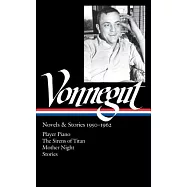 Kurt Vonnegut: Novels & Stories, 1950-1962: Player Piano / The Sirens of Titan / Mother Night / Stories
