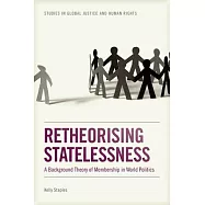 Retheorising Statelessness: A Background Theory of Membership in World Politics