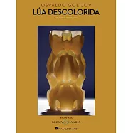 Osvaldo Golijov - Lua Descolorida: Soprano and Piano