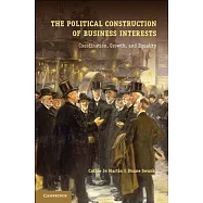 The Political Construction of Business Interests