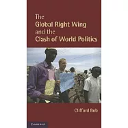 The Global Right Wing and the Clash of World Politics