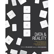 Data and Reality: A Timeless Perspective on Perceiving and Managing Information in Our Imprecise World