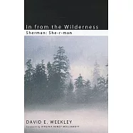 In from the Wilderness: She-r-man