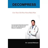 Decompress: Live Your Life Free from Back Pain