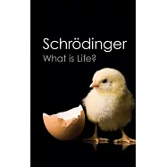 What Is Life?: With Mind and Matter and Autobiographical Sketches