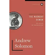 The Noonday Demon: An Atlas of Depression