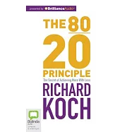 The 80/20 Principle: The Secret of Achieving More with Less