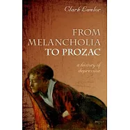 From Melancholia to Prozac: A History of Depression