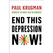 End This Depression Now!
