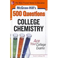 McGraw-Hill’s 500 College Chemistry Questions: Ace Your College Exams