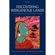 Discovering Indigenous Lands: The Doctrine of Discovery in the English Colonies