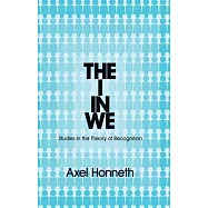 The I in We: Studies in the Theory of Recognition
